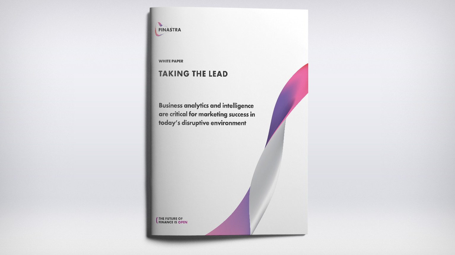 Taking the Lead: Business analytics and intelligence are critical for marketing success in today’s disruptive environment Taking the Lead: Business analytics and intelligence are critical for marketing success in today’s disruptive environment