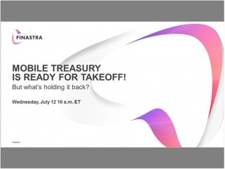 Mobile Treasury is Ready for Takeoff! Mobile Treasury is Ready for Takeoff!