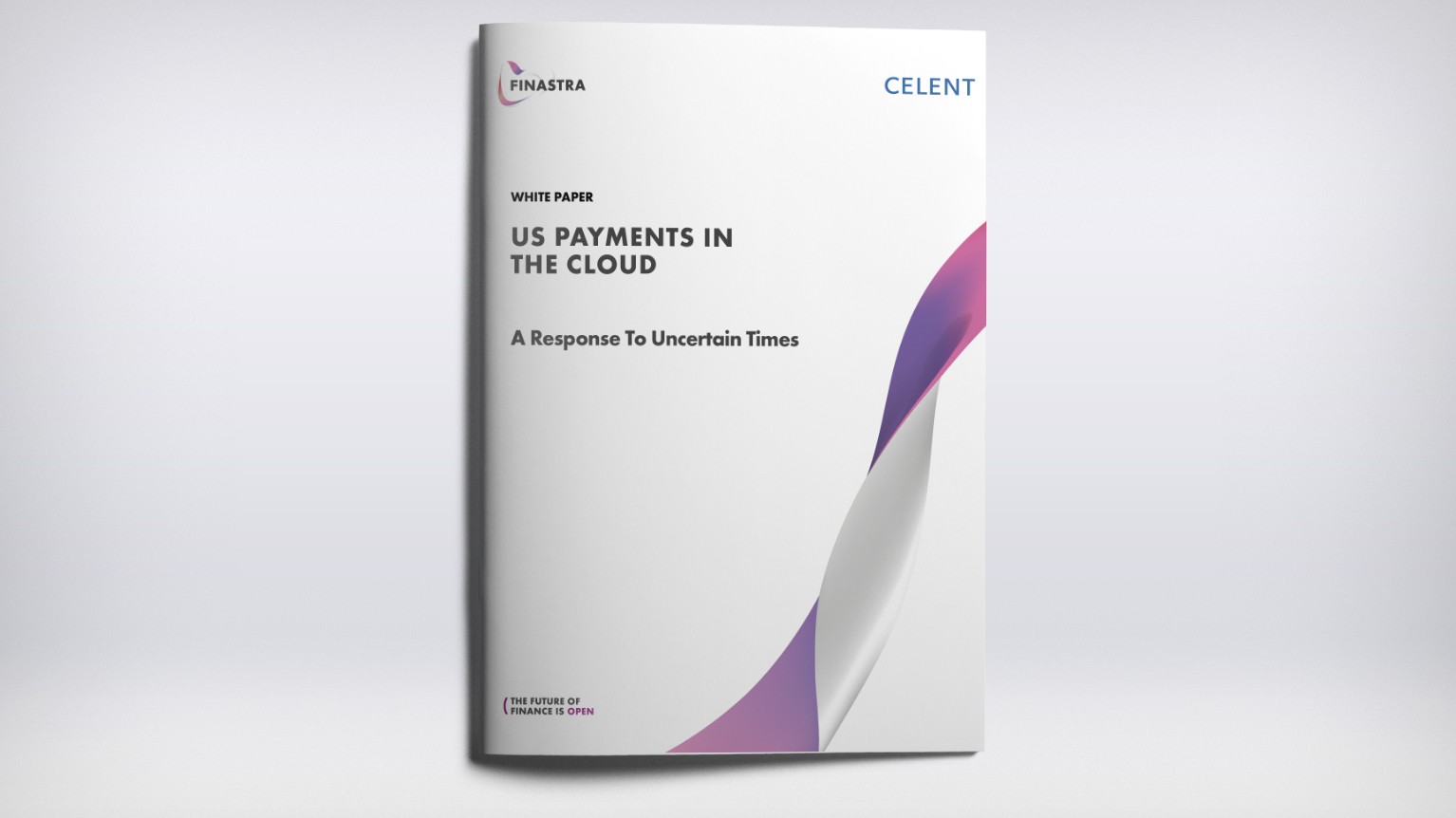 Payments in the Cloud: A Response to Uncertain Times Payments in the Cloud: A Response to Uncertain Times