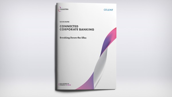Connected Corporate Banking: Breaking Down the Silos Connected Corporate Banking: Breaking Down the Silos