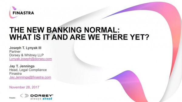 The New Banking Normal: What Is It and Are We There Yet? The New Banking Normal: What Is It and Are We There Yet?