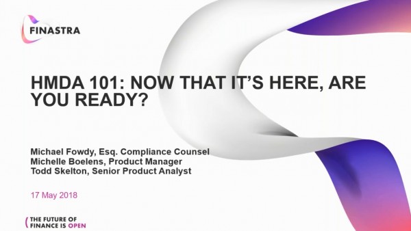 HMDA 101: Now that it's here, are you ready? HMDA 101: Now that it's here, are you ready?