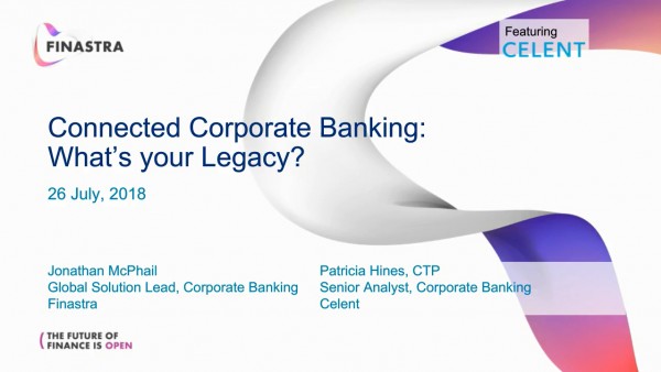 What Will Be Your Corporate Banking Legacy? What Will Be Your Corporate Banking Legacy?