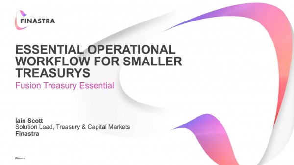 Essential Operational Workflow for Smaller Treasuries Essential Operational Workflow for Smaller Treasuries