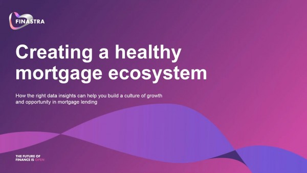 Creating a Healthy Mortgage Lending Ecosystem Creating a Healthy Mortgage Lending Ecosystem