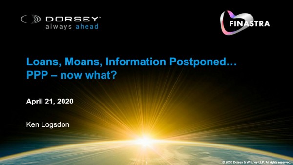 Loans, moans, information postponed… PPP – now what? Loans, moans, information postponed… PPP – now what?