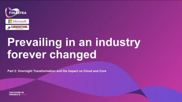 Prevailing in an industry forever changed, Part 2: Overnight transformation and the impact on cloud and core Prevailing in an industry forever changed, Part 2: Overnight transformation and the impact on cloud and core