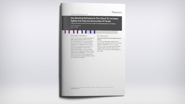 Use Banking Software In The Cloud To Increase Agility And Improve Economies Of Scale Use Banking Software In The Cloud To Increase Agility And Improve Economies Of Scale