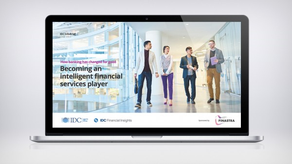 How Banking Has Changed For Good: Becoming An Intelligent Financial Services Player How Banking Has Changed For Good: Becoming An Intelligent Financial Services Player