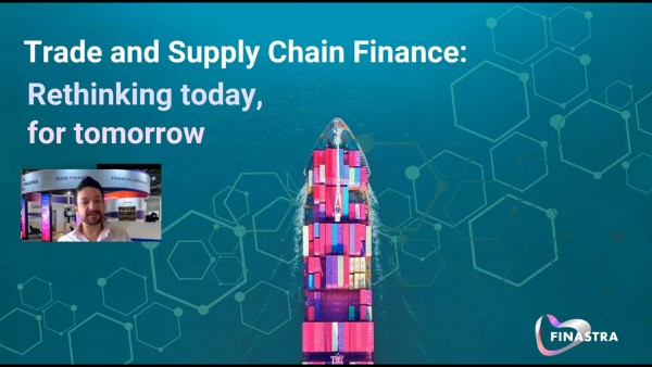 Trade and Supply Chain Finance: Rethinking today, for tomorrow Trade and Supply Chain Finance: Rethinking today, for tomorrow