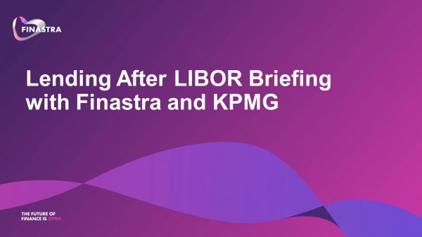 Lending After LIBOR Briefing with KPMG Lending After LIBOR Briefing with KPMG