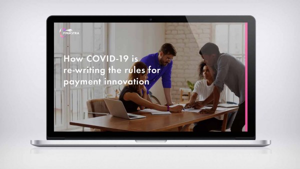 How COVID-19 is re-writing the payment rules How COVID-19 is re-writing the payment rules