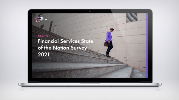 Finastra: Financial Services State of the Nation Survey 2021 Finastra: Financial Services State of the Nation Survey 2021