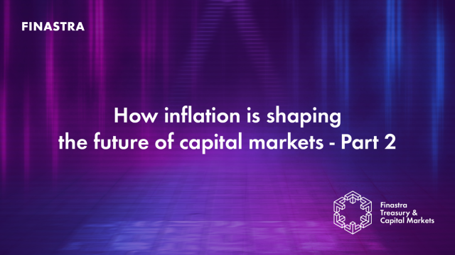 How inflation is shaping the future of capital markets - Part 2
