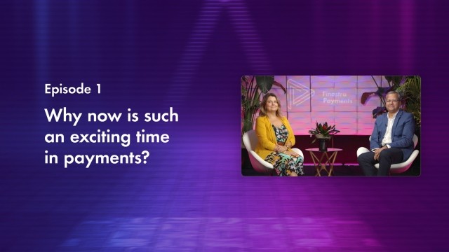 Cover image for "Why now is such an exciting time in payments?" Finastra TV episode