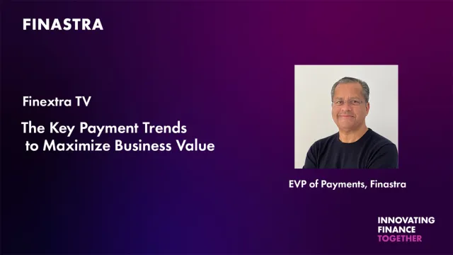 Cover image of "FinextraTV: The key payment trends to maximise business value" video