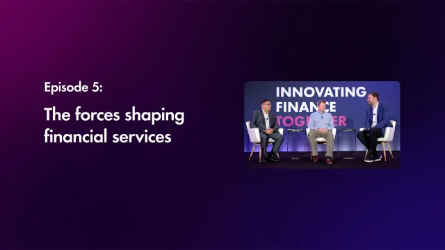 Finastra TV - The forces shaping financial services