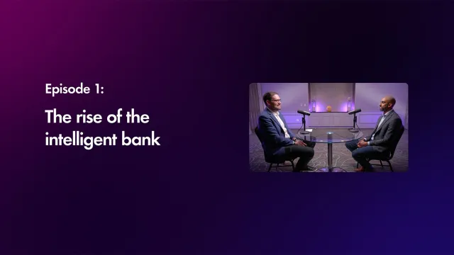 Finastra TV - The rise of the intelligent bank