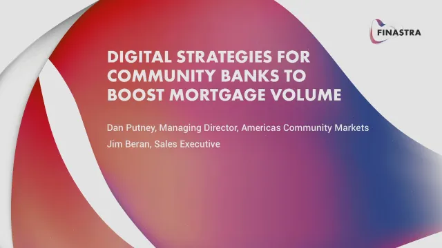 Digital Strategies for Community Banks to Boost Mortgage Volume