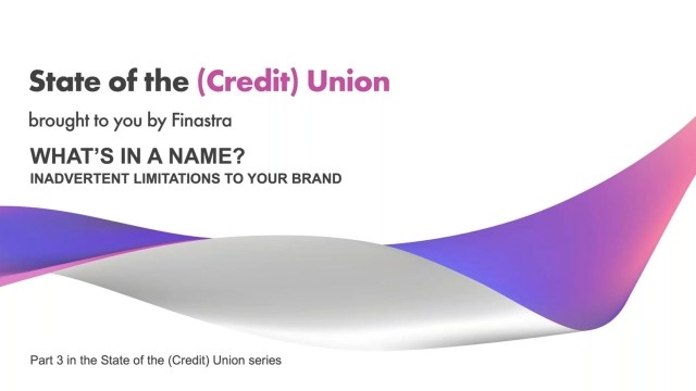 State of the (Credit) Union Webinar Series: Part 3