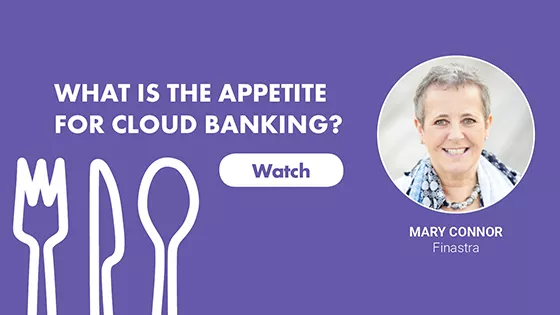Mary Connor on What is the appetite for Cloud Banking