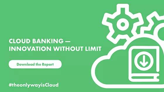 Cloud Banking - Innovation without limit - Download the report