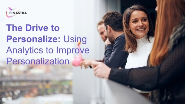 The Drive to Personalize: Using Analytics to Improve Personalization