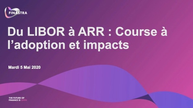 From LIBOR to ARR : Adoption and challenges (French)