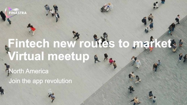 Finastra virtual meetup: fintech new routes to market