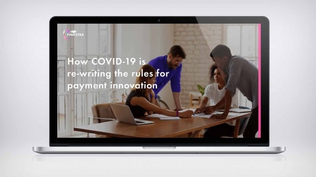 How COVID-19 is re-writing the payment rules