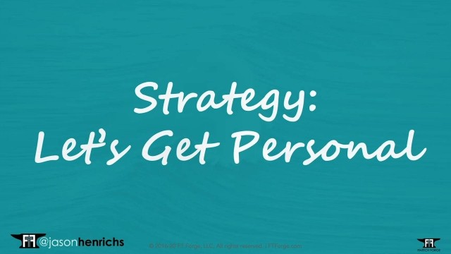 Digital strategy: Let’s get personal, featuring Jason Henrichs and Allan Brown