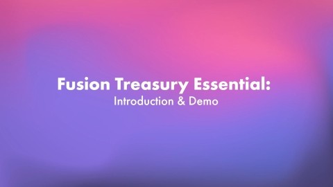 Fusion Treasury Essential: Introduction and demo